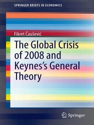 cover image of The Global Crisis of 2008 and Keynes's General Theory